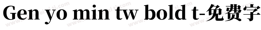 Gen yo min tw bold t字体转换